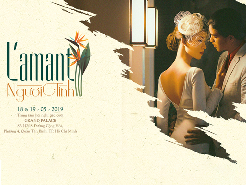 Triển lãm cưới Marry Wedding Day 2019 L'amant-Người Tình:  Năm thứ 7 hứa hẹn nhiều bất ngờ!