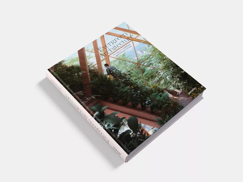 Evergreen Architecture - Tiếng nói mới về lối sống xanh