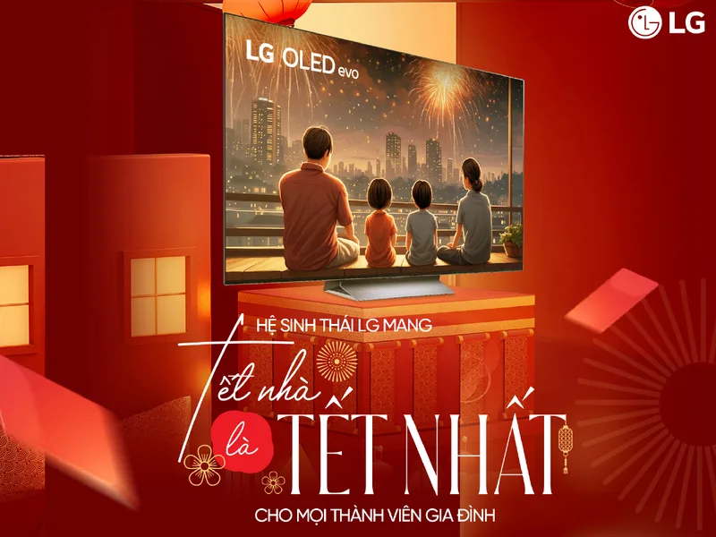 Hệ sinh thái LG mang “Tết Nhà là Tết Nhất” cho mọi thành viên gia đình