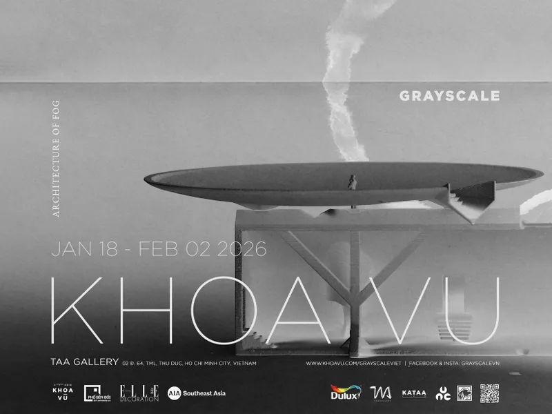 Triển lãm Grayscale - Kiến trúc sương mù: Giữa những khoảng xám